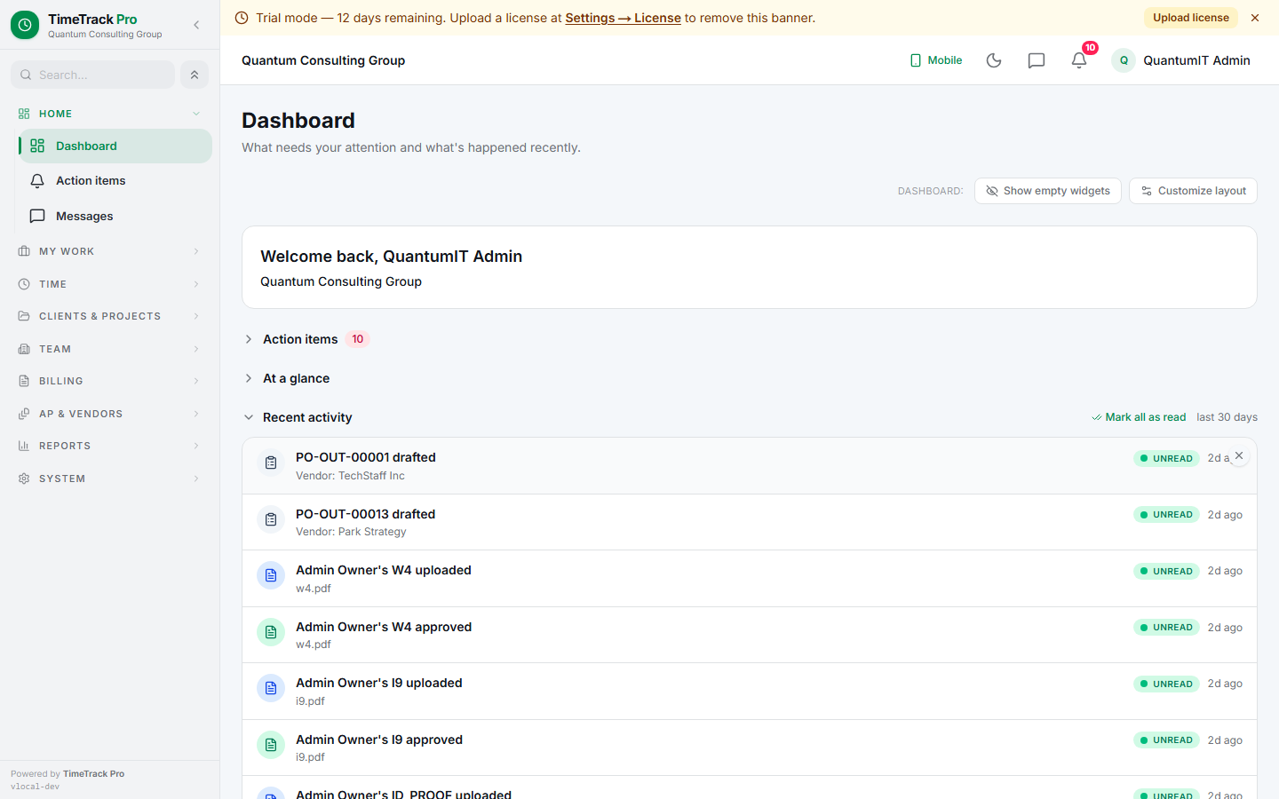 Dashboard — action items, at-a-glance KPIs, and a chronological activity feed. Customizable per user.